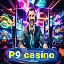 P9 casino